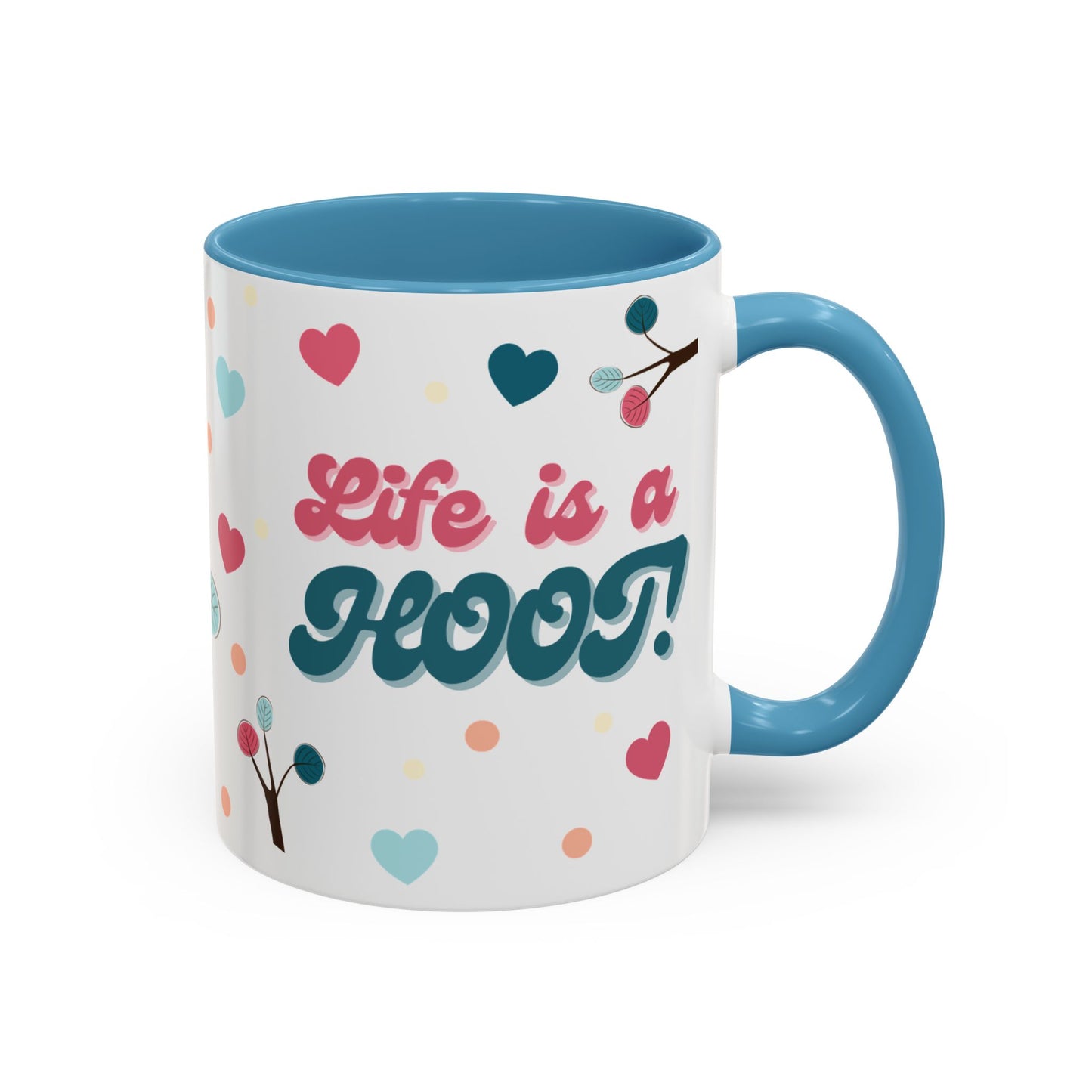 Life Is A Hoot! Coffee Mug