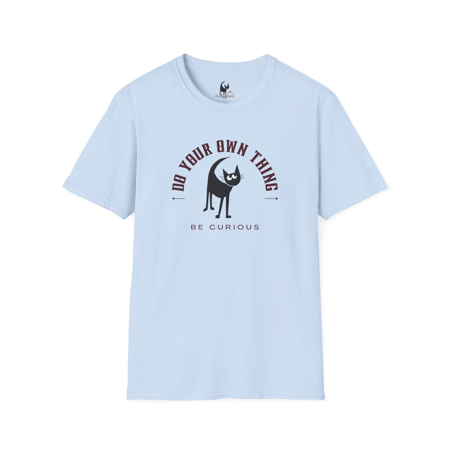 Do Your Own Thing, Be Curious T-Shirt
