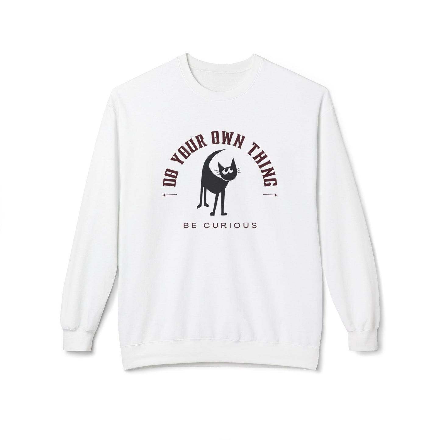 Do Your Own Thing, Be Curious Crewneck Sweatshirt