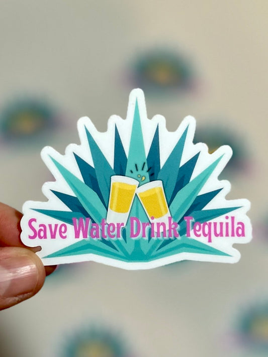 Save Water Drink Tequila Sticker