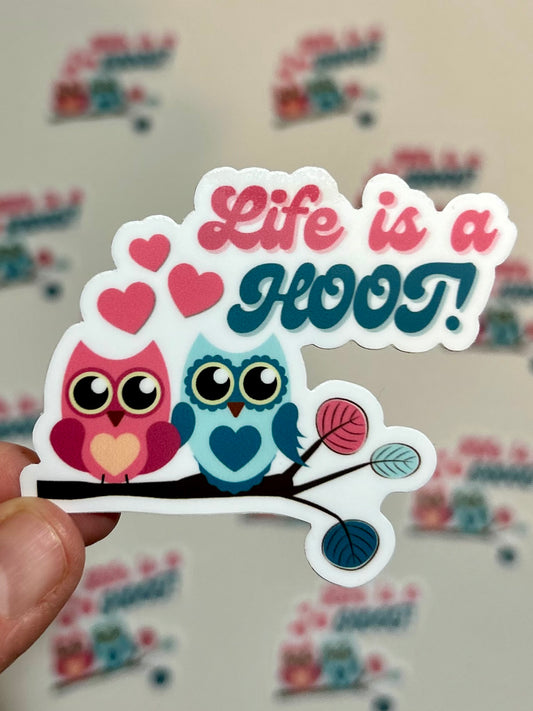 Life Is A Hoot Owls Sticker