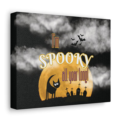 I'm Spooky All Year Long Canvas Wall Art