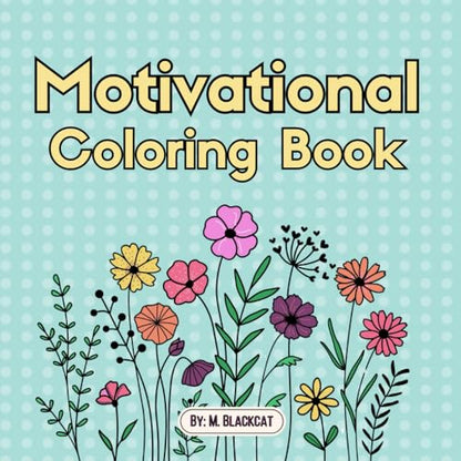 Motivational Coloring Book: Simple Designs for both Adults and Kids: Bold and Easy Coloring for Stress Relief and Positive Mental Health